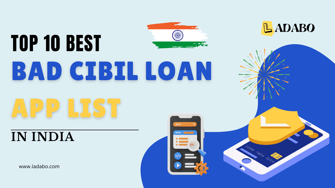 Top 10 Best Bad CIBIL Loan App List in India