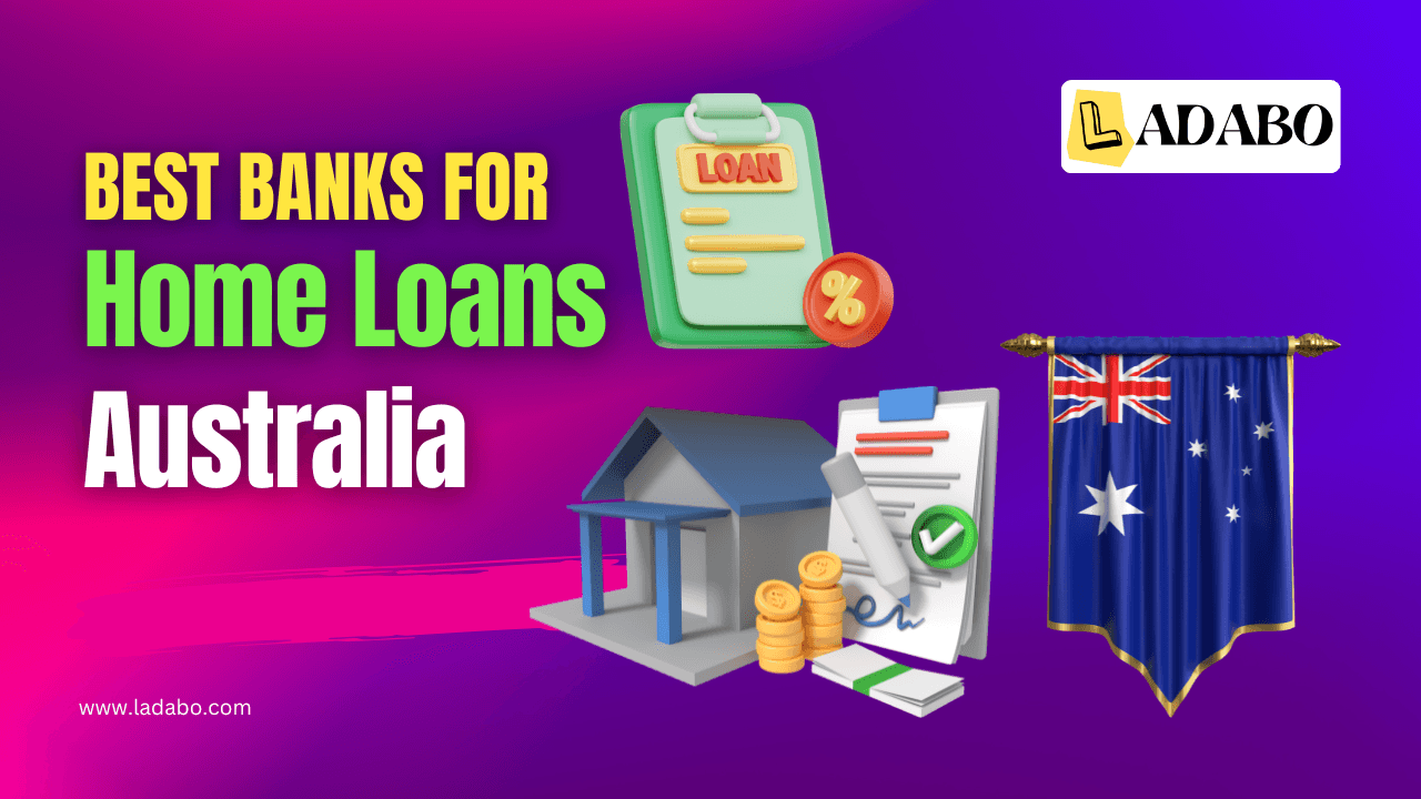 Best Banks for Home Loans Australia: Full Guide
