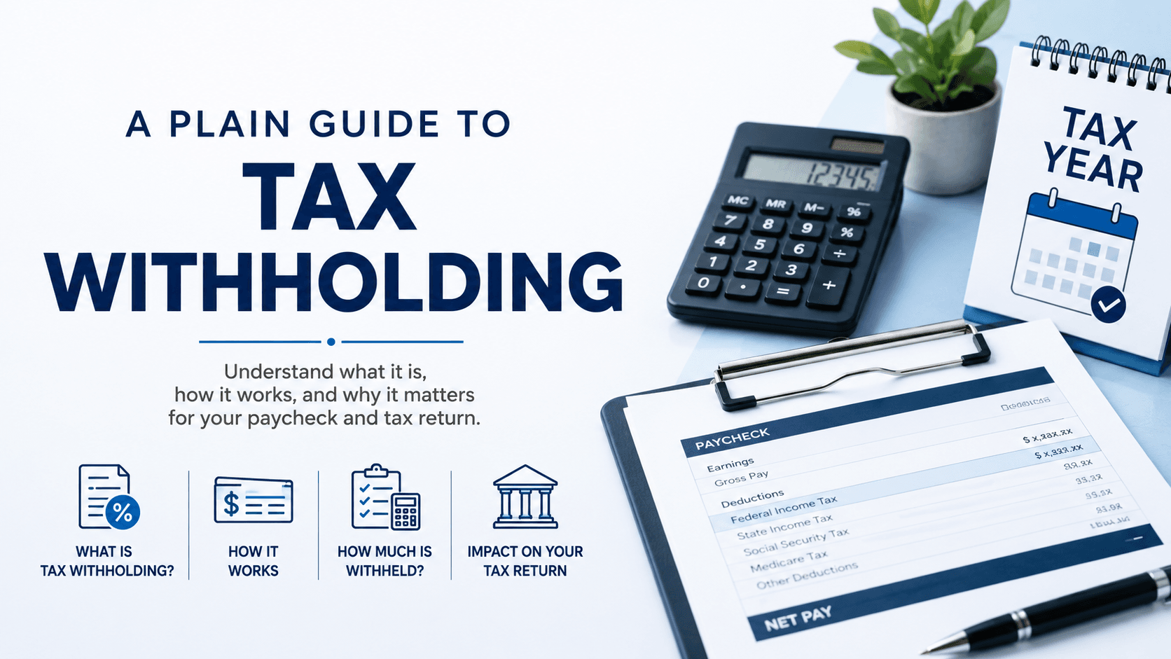 A Plain Guide to Tax Withholding